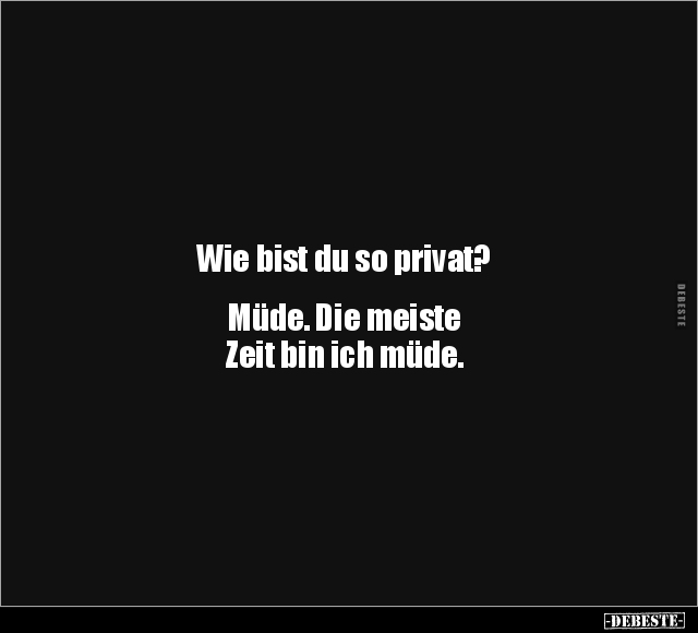Wie bist du so privat?.. - Lustige Bilder | DEBESTE.de