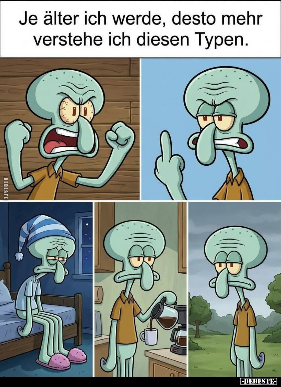 Je älter ich werde, desto mehr verstehe ich diesen Typen.