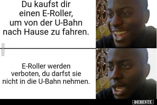 Du kaufst dir einen E-Roller, um.. - Lustige Bilder | DEBESTE.de