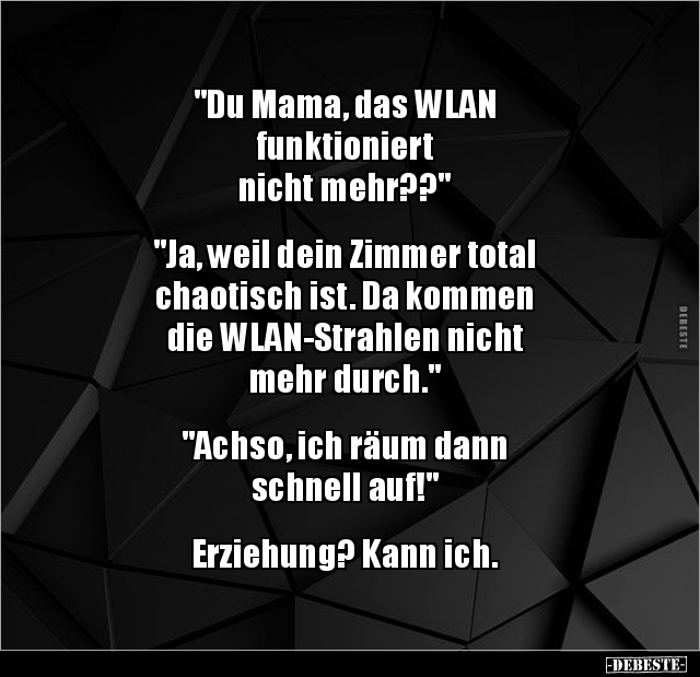 "Du Mama, das WLAN funktioniert nicht mehr??"... - Lustige Bilder | DEBESTE.de