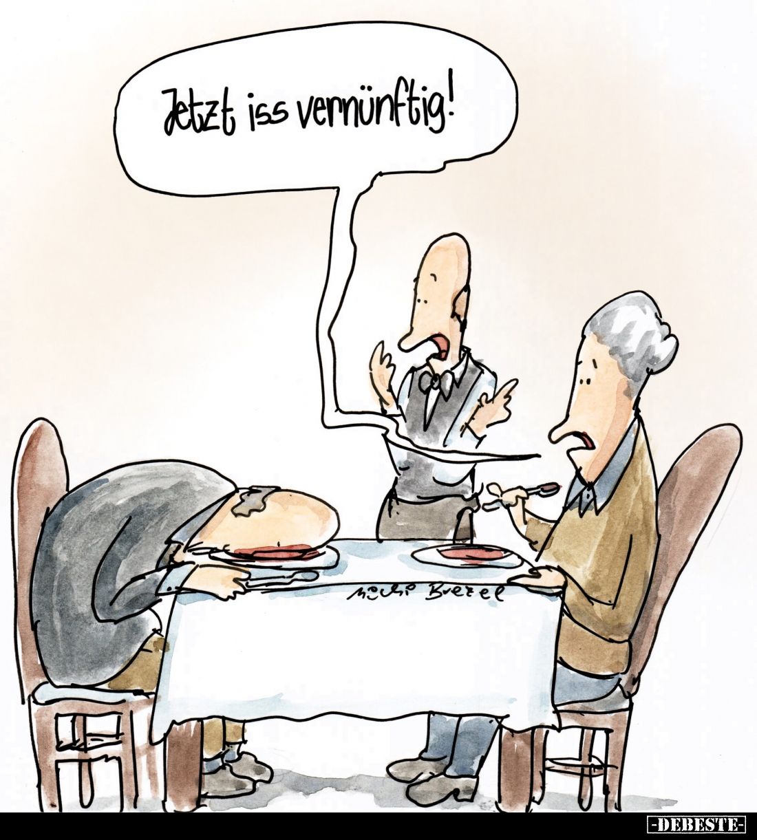 Jetzt iss vernünftig!