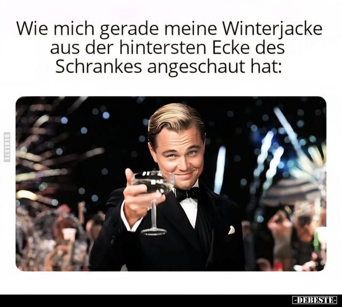 Wie mich gerade meine Winterjacke aus der hintersten Ecke des Schrankes angeschaut hat: