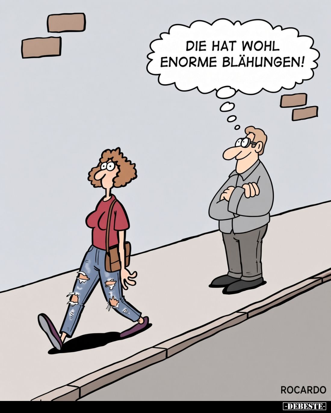 Die hat wohl enorme Blähungen!