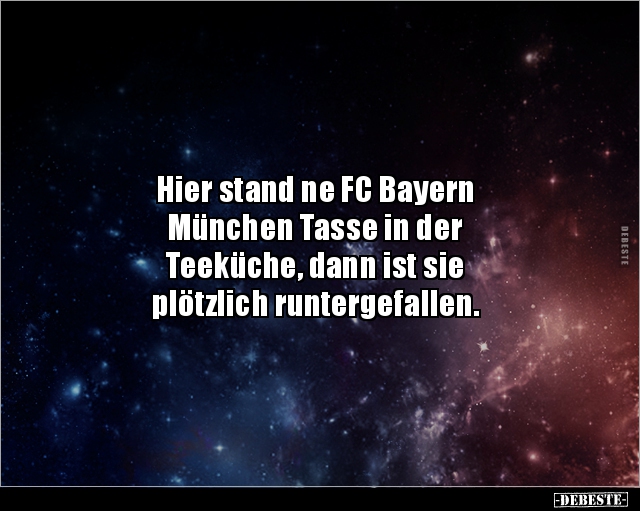 Hier stand ne FC Bayern München Tasse in der.. - Lustige Bilder | DEBESTE.de