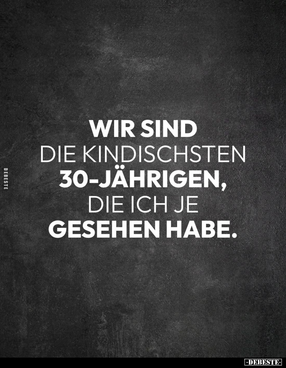 Wir sind die kindischsten 30-Jährigen, die ich je gesehen.. - Lustige Bilder | DEBESTE.de