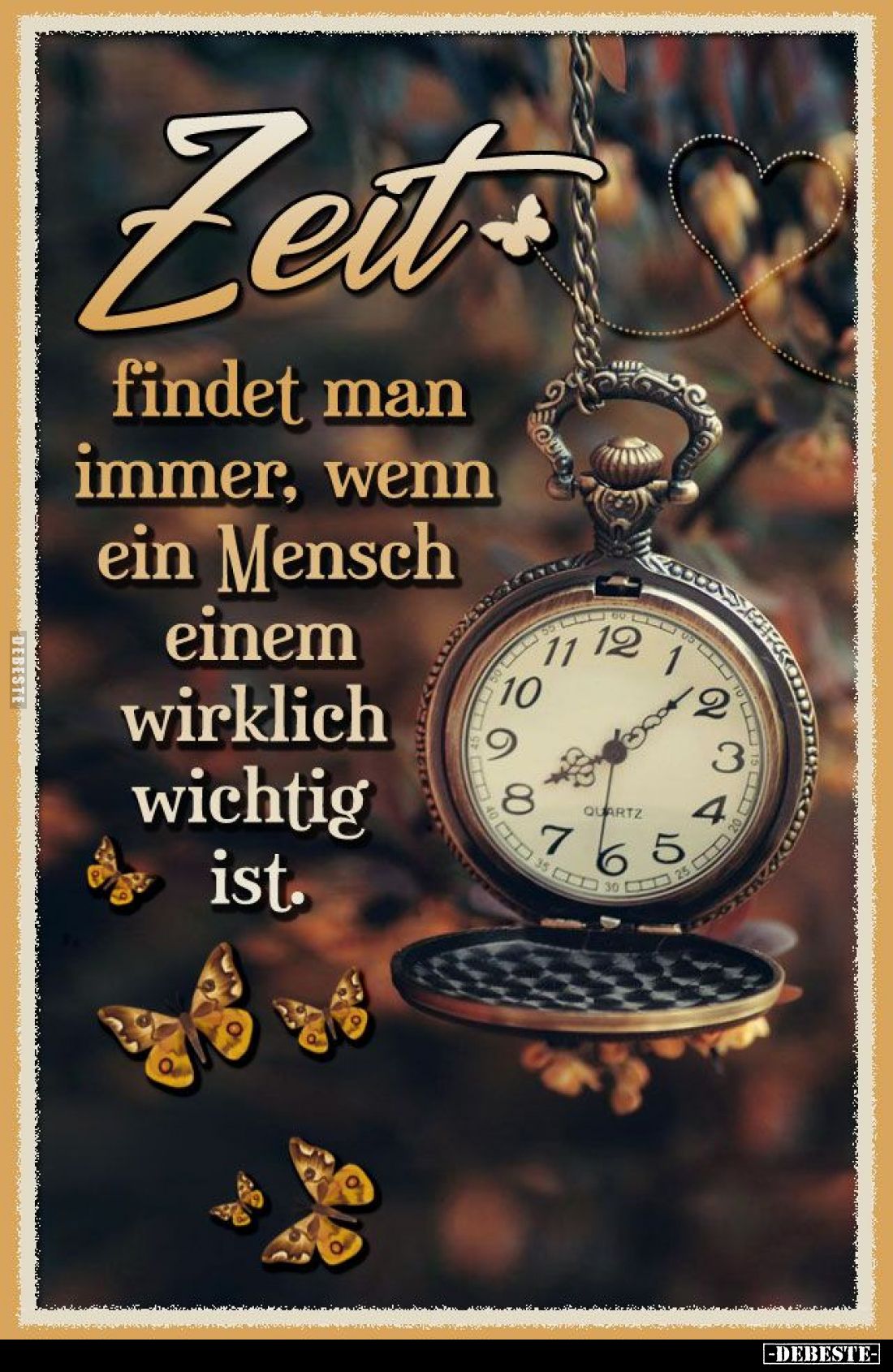 Zeit 
findet man immer, wenn ein Mensch einem wirklich wichtig ist.