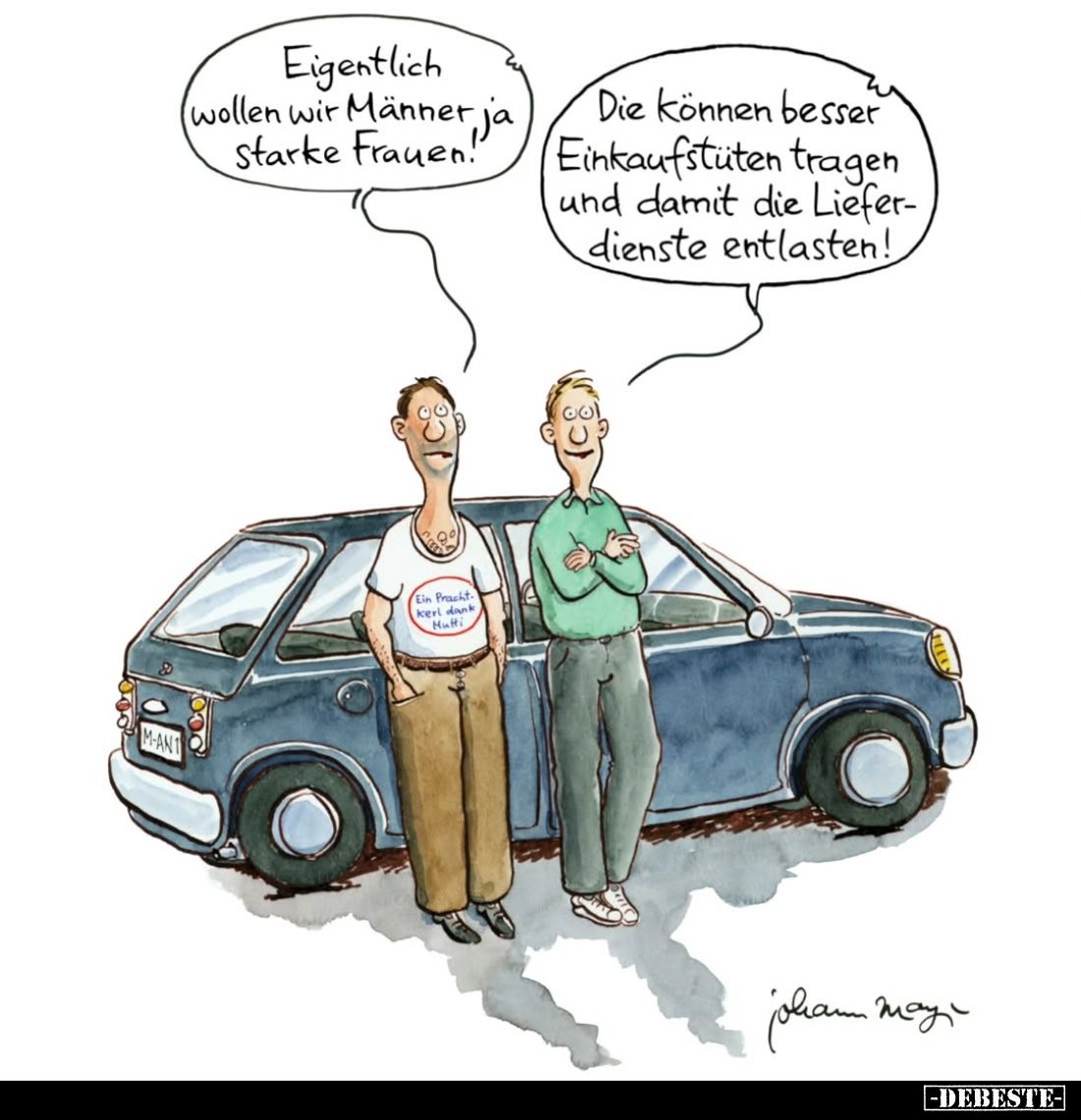 Eigentlich wollen wir Männer ja starke Frauen! -
Die können besser Einkaufstüten tragen und damit die Lieferdienste entlaste...