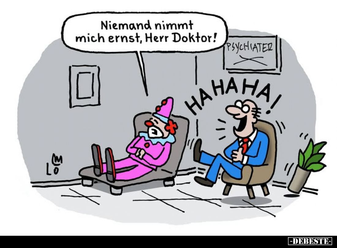 Niemand nimmt mich ernst, Herr Doktor!