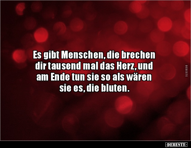 Es gibt Menschen, die brechen dir tausend mal das Herz.. - Lustige Bilder | DEBESTE.de