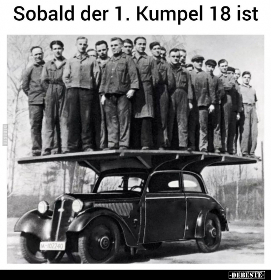 Sobald der 1. Kumpel 18 ist.. - Lustige Bilder | DEBESTE.de