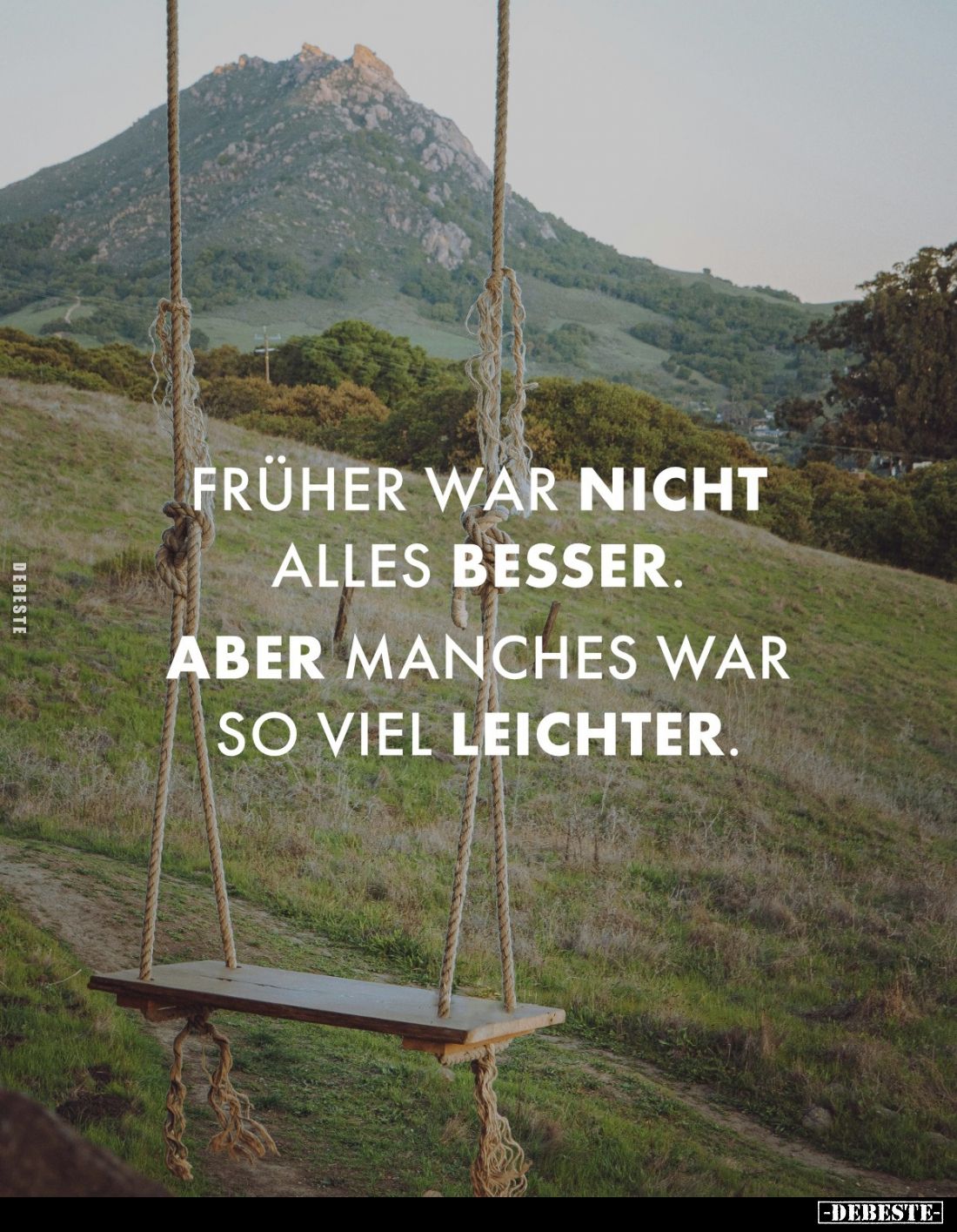 Früher war nicht alles besser.
Aber manches war so viel leichter.