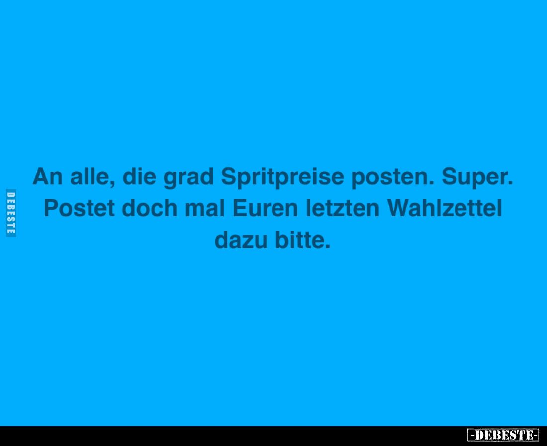 An alle, die grad Spritpreise posten.... - Lustige Bilder | DEBESTE.de