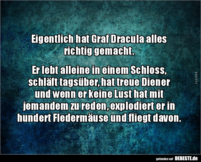Eigentlich hat Graf Dracula alles richtig gemacht.. - Lustige Bilder | DEBESTE.de