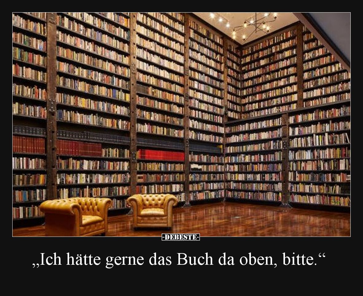 "Ich hätte gerne das Buch da oben, bitte.".. - Lustige Bilder | DEBESTE.de