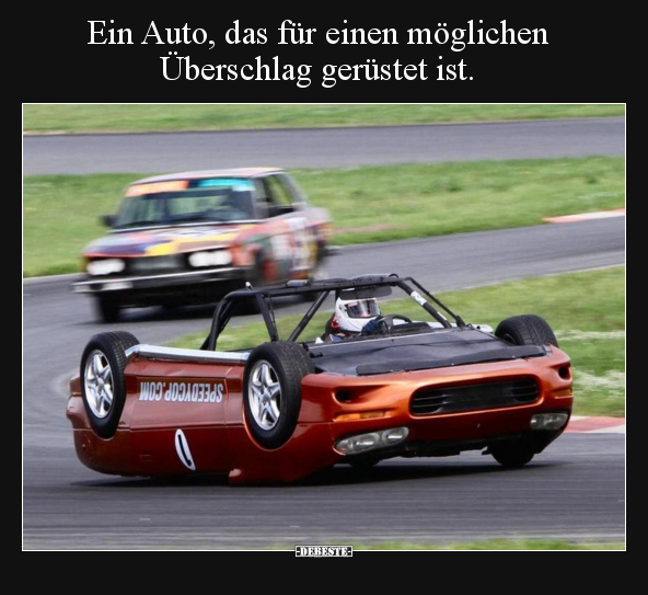 Ein Auto, das für einen möglichen Überschlag gerüstet.. - Lustige Bilder | DEBESTE.de