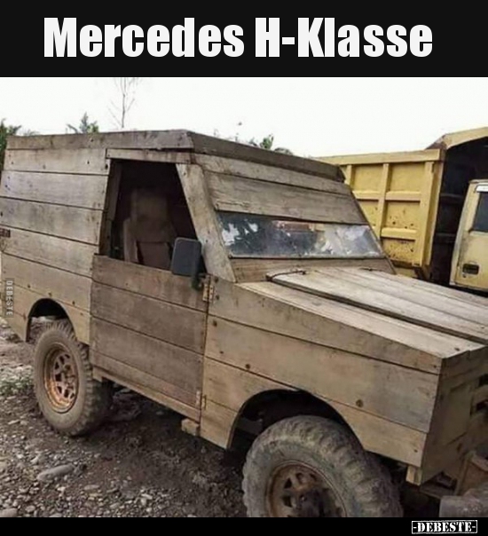 Mercedes H-Klasse.. - Lustige Bilder | DEBESTE.de