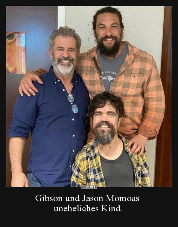 Gibson und Jason Momoas uneheliches Kind.. - Lustige Bilder | DEBESTE.de