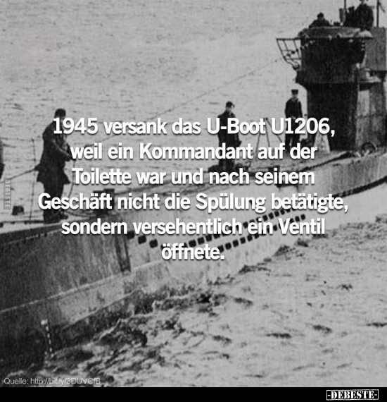 1945 versank das U-Boot U1206, weil ein Kommandant auf der.. - Lustige Bilder | DEBESTE.de