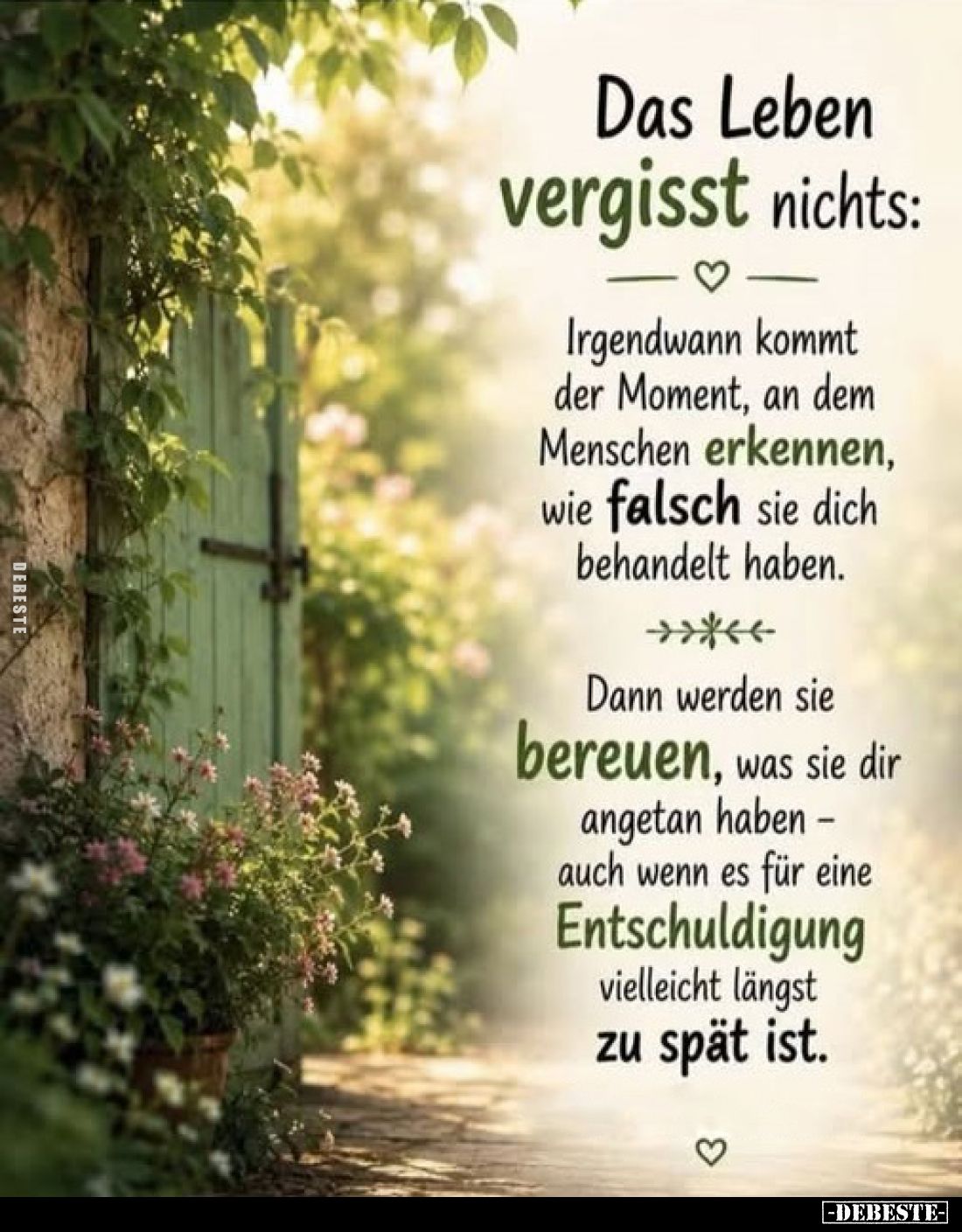 Das Leben vergisst nichts: Irgendwann kommt der Moment, an dem Menschen erkennen, wie falsch sie dich behandelt haben. Dann w...