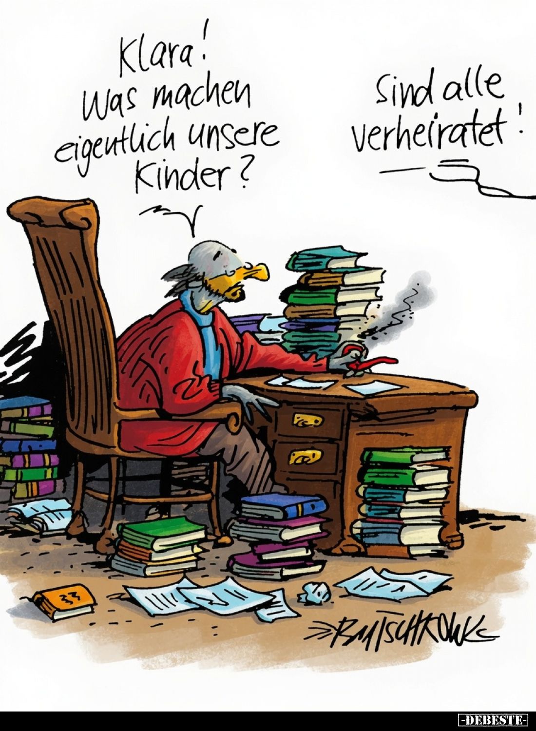 Klara! Was machen eigentlich unsere Kinder? -
Sind alle verheiratet!