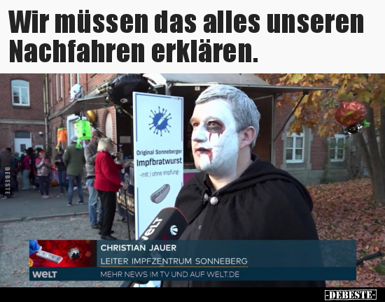 Wir müssen das alles unseren Nachfahren erklären...