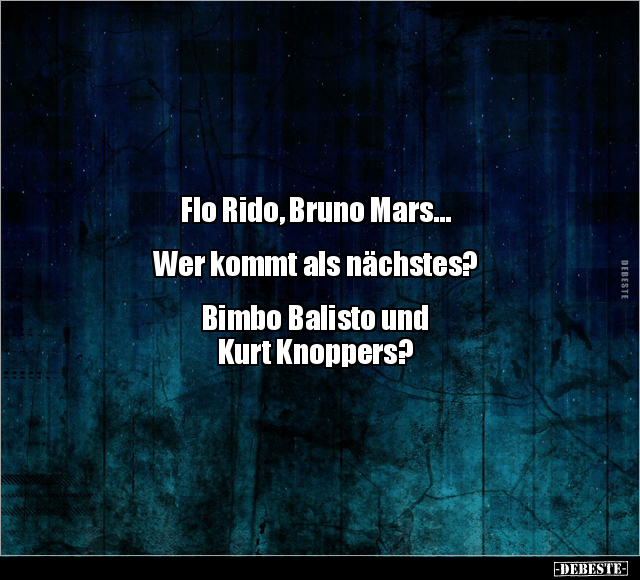 Flo Rido, Bruno Mars... Wer kommt als nächstes?.. - Lustige Bilder | DEBESTE.de