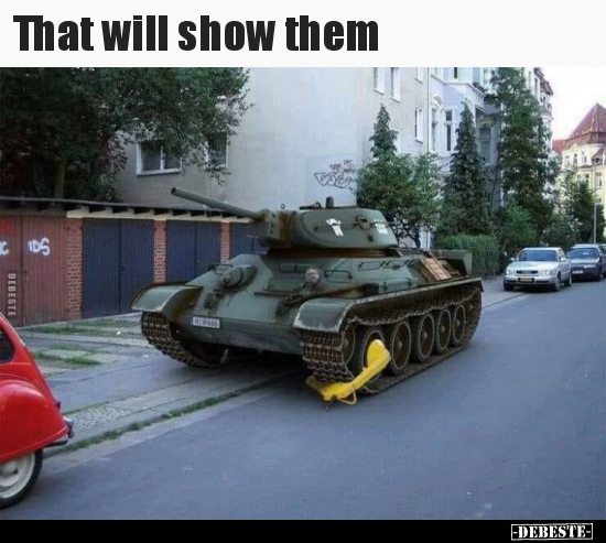 That will show them..