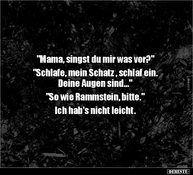 "Mama, singst du mir was vor?".. - Lustige Bilder | DEBESTE.de