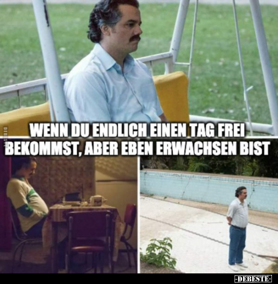 Wenn du endlich einen Tag frei bekommst, aber eben..