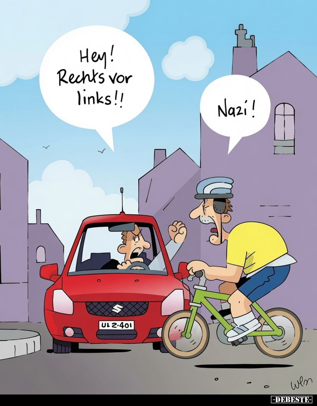 Hey! Rechts vor links! -
Nazi!