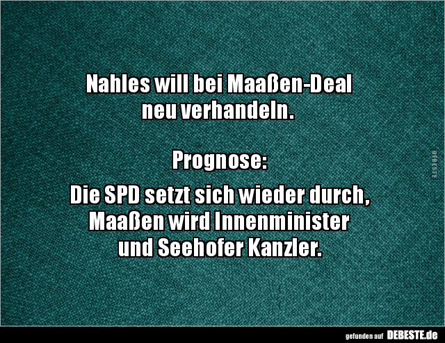 Nahles will bei Maaßen-Deal neu verhandeln. Prognose.. - Lustige Bilder | DEBESTE.de