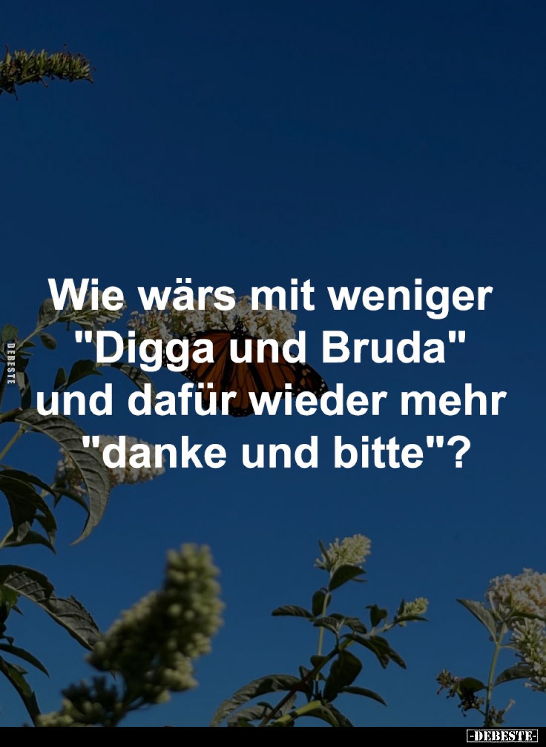 Wie wärs mit weniger "Digga und Bruda"... - Lustige Bilder | DEBESTE.de