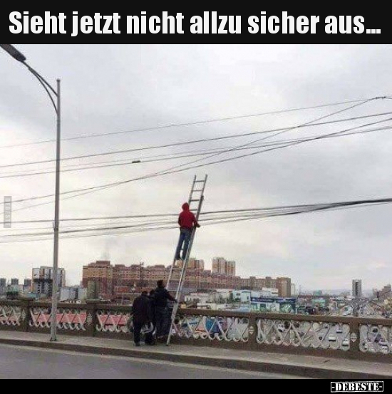 Sieht jetzt nicht allzu sicher aus...
