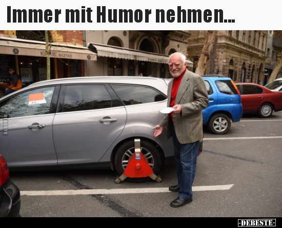 Immer mit Humor nehmen... - Lustige Bilder | DEBESTE.de