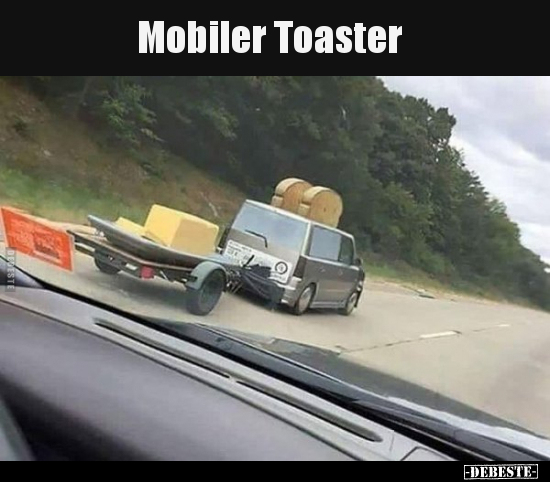 Mobiler Toaster.. - Lustige Bilder | DEBESTE.de