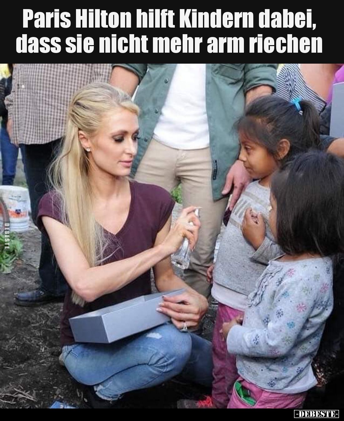 Paris Hilton hilft Kindern dabei, dass sie nicht mehr arm riechen.