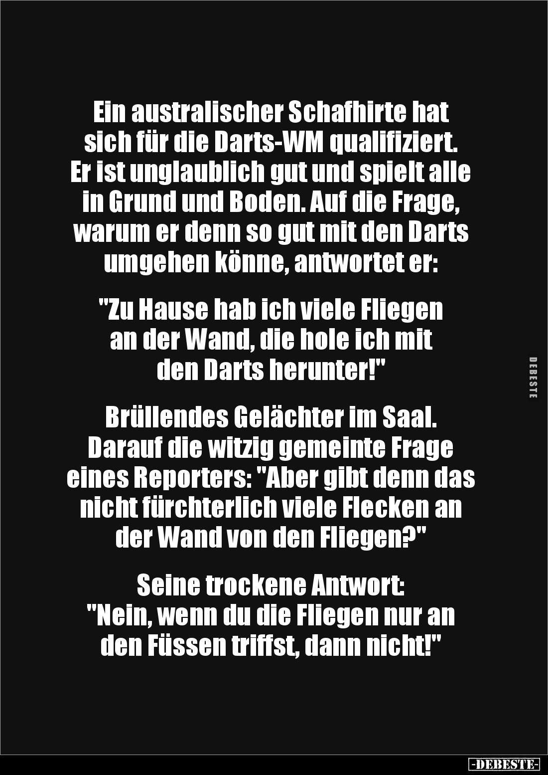 Ein australischer Schafhirte hat 
sich für die Darts-WM qualifiziert. Er ist unglaublich gut und spielt alle in Grund und Bo...