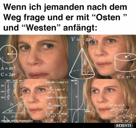 Wenn ich jemanden nach dem Weg frage und er mit "Osten" und..