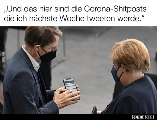 "Und das hier sind die Corona-Shitposts die ich nächste.." - Lustige Bilder | DEBESTE.de