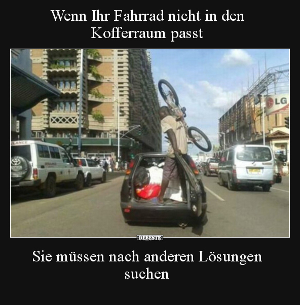 Wenn Ihr Fahrrad nicht in den Kofferraum passt.. - Lustige Bilder | DEBESTE.de