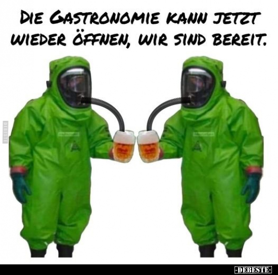 Die Gastronomie kann jetzt wieder öffnen, wir sind.. - Lustige Bilder | DEBESTE.de