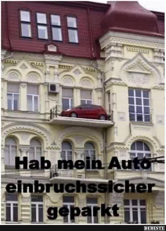 Hab mein Auto einbruchssicher geparkt..