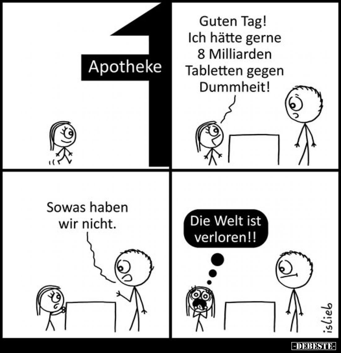 Apotheke - Guten Tag! Ich hätte gerne 8 Milliarden.. - Lustige Bilder | DEBESTE.de