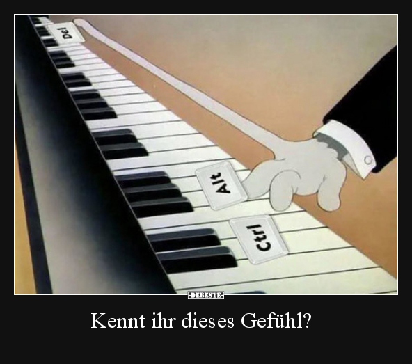 Kennt ihr dieses Gefühl?..