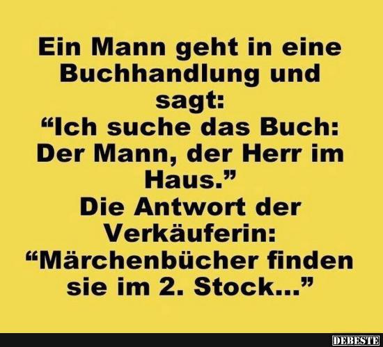 Ein Mann geht in eine Buchhandlung und sagt..