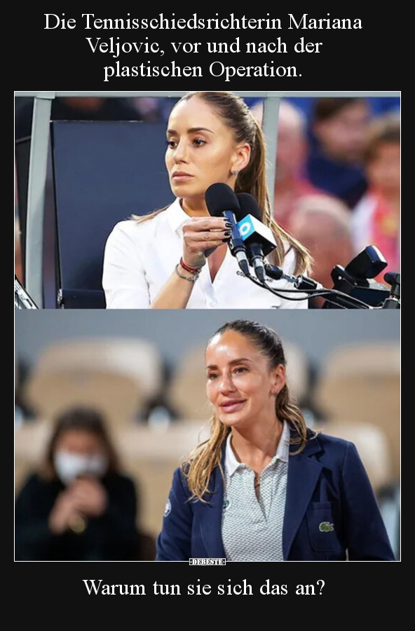 Die Tennisschiedsrichterin Mariana Veljovic, vor und nach.. - Lustige Bilder | DEBESTE.de