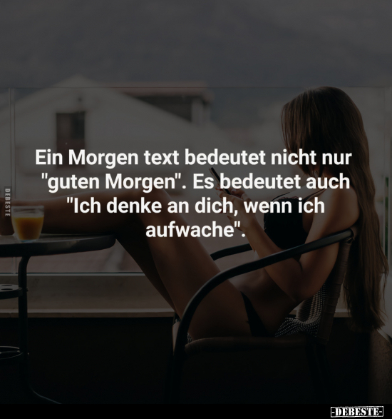 Ein Morgen Text bedeutet nicht nur "guten Morgen".. - Lustige Bilder | DEBESTE.de