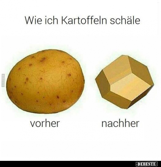 Wie ich Kartoffeln schäle.. - Lustige Bilder | DEBESTE.de