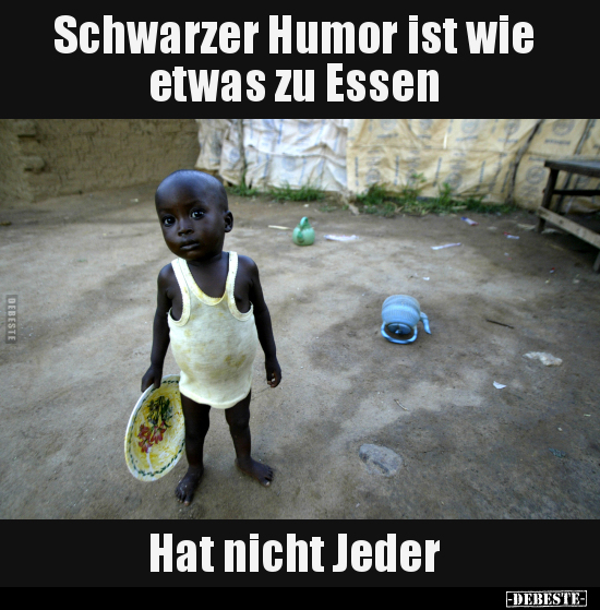 Schwarzer Humor ist wie etwas zu Essen.. - Lustige Bilder | DEBESTE.de