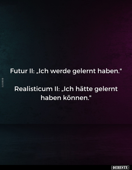 Futur II: "Ich werde gelernt haben.".. - Lustige Bilder | DEBESTE.de